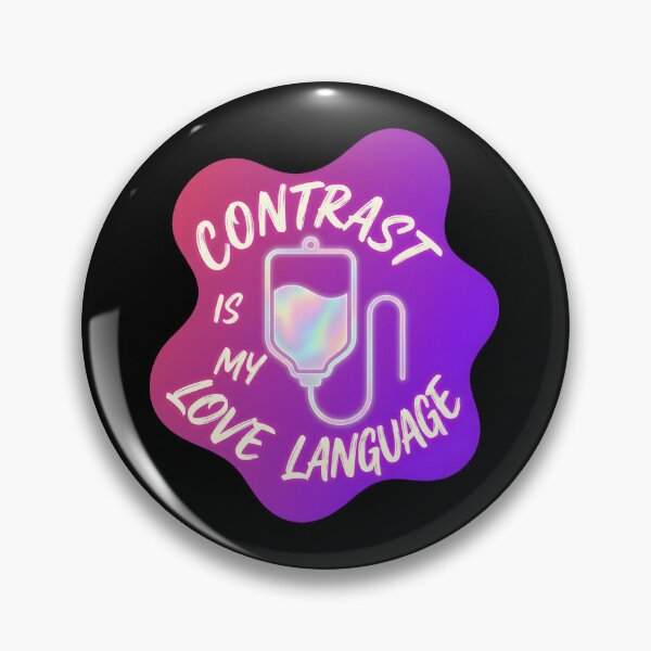 Item preview, Contrast is my love language | Radiology designed and sold by SocialStaticz.