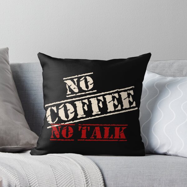 Item preview, Funny Coffee Lover Quote No Coffee No Talk on Black designed and sold by Artycom.