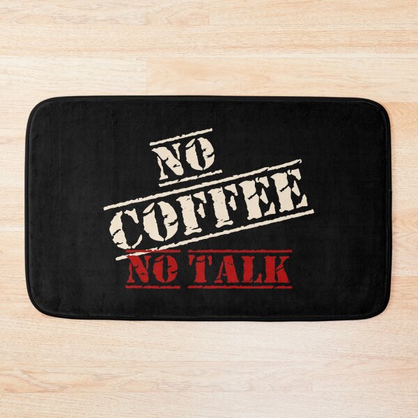 Item preview, Funny Coffee Lover Quote No Coffee No Talk on Black designed and sold by Artycom.