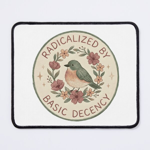 Item preview, Radicalized by Basic Decency designed and sold by Steele-Art.