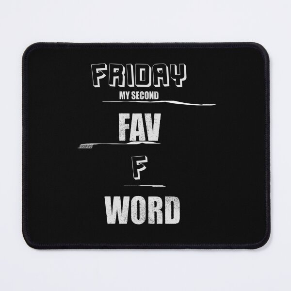 Item preview, Friday my second favorite F word White designed and sold by QukiDesign.