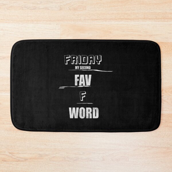 Item preview, Friday my second favorite F word White designed and sold by QukiDesign.