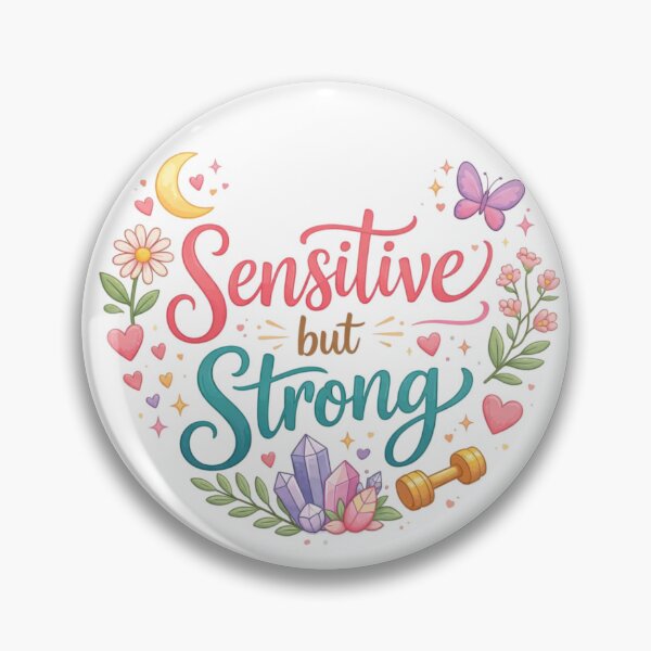Item preview, Sensitive But Strong Cute Quote Design | Mental Health Awareness Aesthetic Typography | Emotional Strength Self Love Sticker T-Shirt designed and sold by Sanika arts .