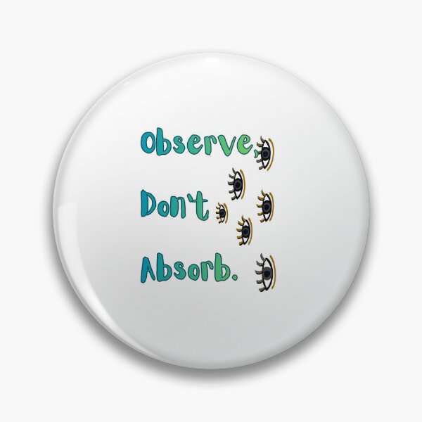 Item preview, Observe Don’t Absorb – Mindfulness and Positive Mindset Quote designed and sold by Urbantco.