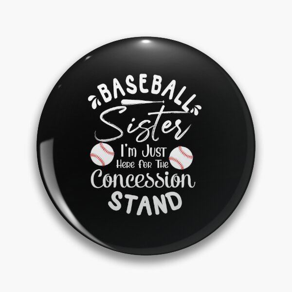 Item preview, Baseball Sister Im Just Here For The Concession Stand Funny Baseball Fan Design designed and sold by zamiokaline.