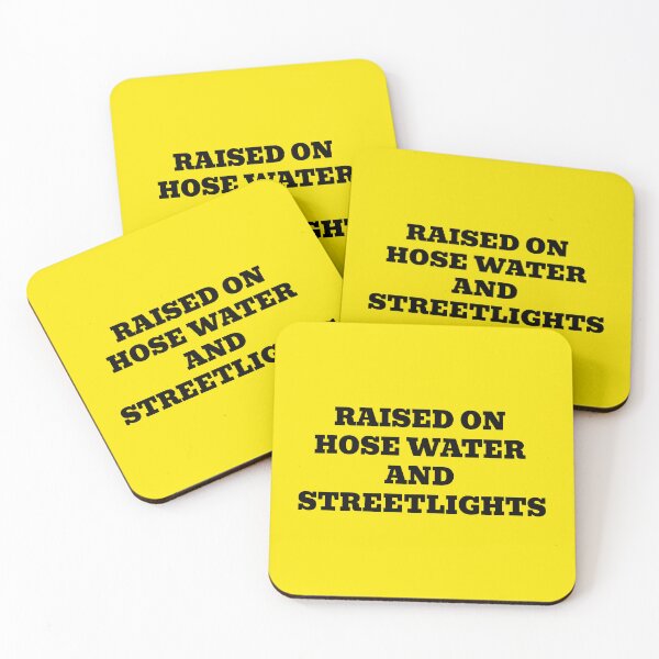 Item preview, Raised On Hose Water And Streetlights designed and sold by WakeNBake-Tees.