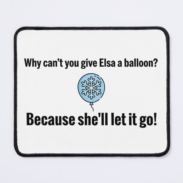 Item preview, Elsa Balloon Dad Joke - Let It Go designed and sold by SignalPrints.