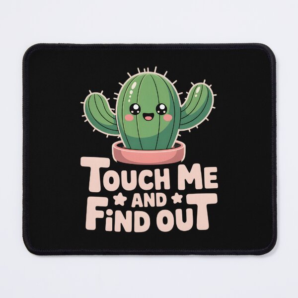 Item preview, Touch Me And Find Out Cactus Funny Sassy Succulent Meme designed and sold by AmazingViews.