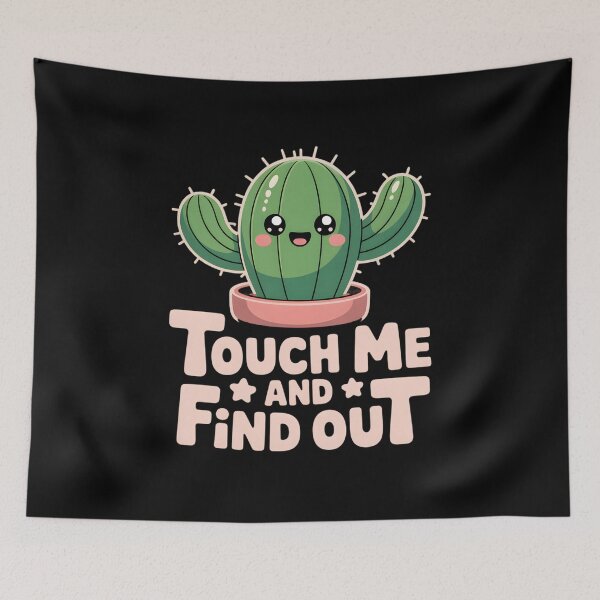 Item preview, Touch Me And Find Out Cactus Funny Sassy Succulent Meme designed and sold by AmazingViews.