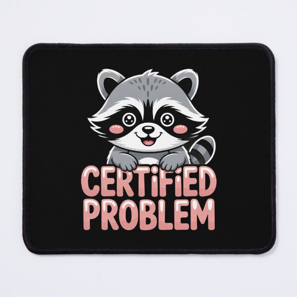 Item preview, Certified Problem Funny Raccoon Trash Panda Meme Kawaii designed and sold by AmazingViews.
