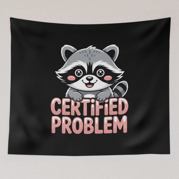 Item preview, Certified Problem Funny Raccoon Trash Panda Meme Kawaii designed and sold by AmazingViews.
