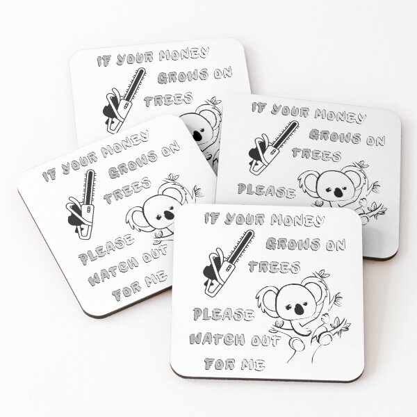 Item preview, If Your Money Grows on Trees Funny Quote – Koala Sarcastic Money Humor Typography designed and sold by Ladys-Gents.