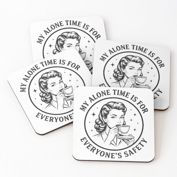 Item preview, My Alone Time is for Everyones Safety Sarcastic  designed and sold by kittyonmyofoot.
