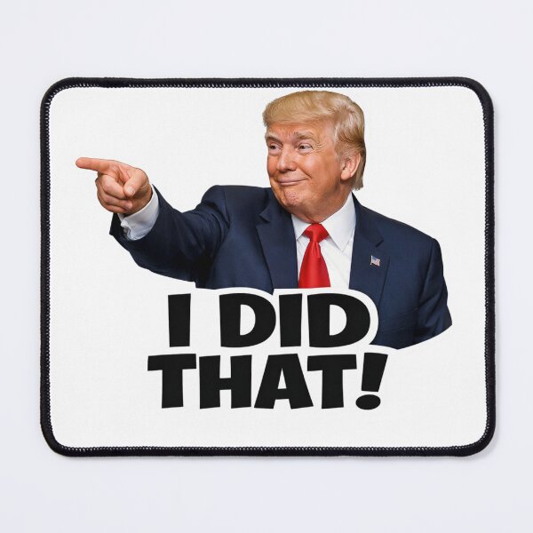 Item preview, i did that trump designed and sold by MoosElkPL.