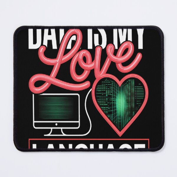 Item preview, Data Is My Love Language Data Scientist designed and sold by HaiharryCartoon.