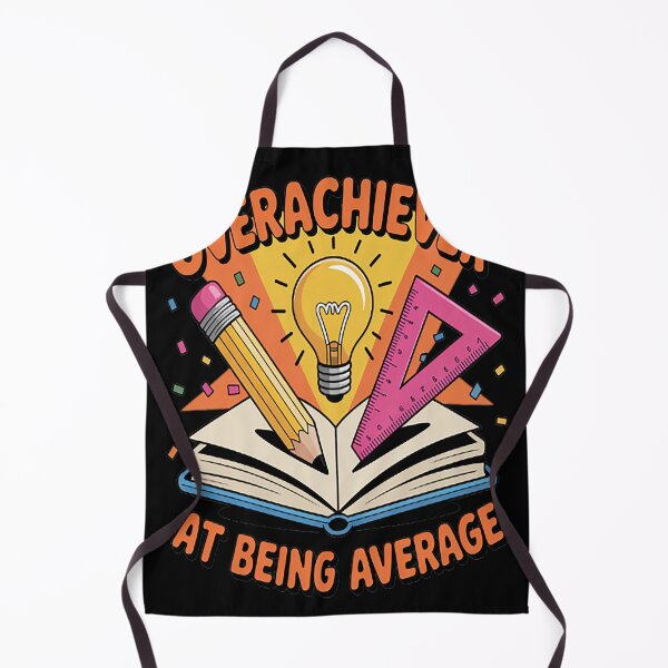Item preview, Overachiever At Being Average High School College Student designed and sold by mandiana.