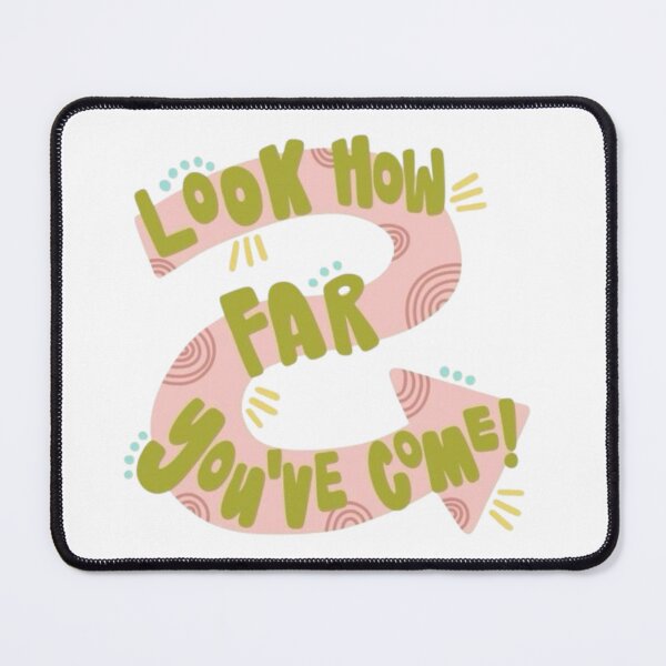 Item preview, look how far you've come arrow designed and sold by indie cottage.