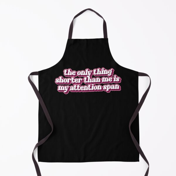 Item preview, The Only Thing Shorter Than Me Is My Attention Span Hyperactive Humor designed and sold by SkeletonsDanger.