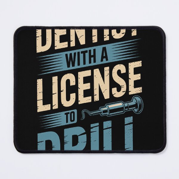Item preview, Dental Assistant Student Dentist License To Drill designed and sold by HaiharryCartoon.