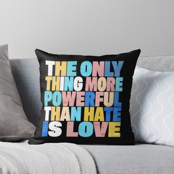 Item preview, The Only Thing More Powerful Than Hate Is Love Social Justice designed and sold by SkeletonsDanger.