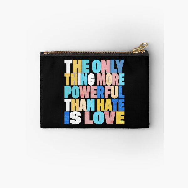 Item preview, The Only Thing More Powerful Than Hate Is Love Social Justice designed and sold by SkeletonsDanger.