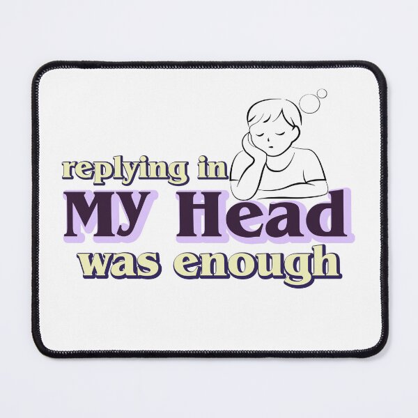 Item preview, Replying in My Head Was Enough – Funny Introvert Sticker designed and sold by MadCatDesign77.