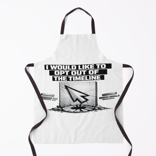 Item preview, I Would Like to Opt Out of the Timeline Shirt designed and sold by POD DYNASTY | Original Print On Demand T-Shirt Graphics.
