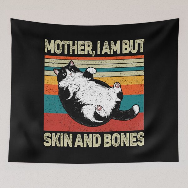 Item preview, Funny Fat Cat Mother I Am But Skin And Bones designed and sold by afnqfoapdg63.