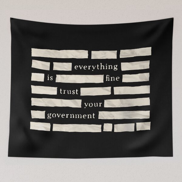 Item preview, Censored Everything Is Fine Trust Your Government Redacted Meme  designed and sold by playrify.