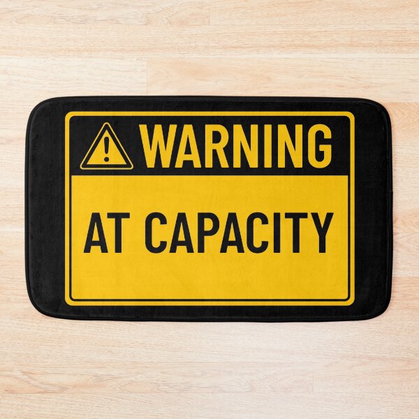 Item preview, Warning: At Capacity designed and sold by mr-k-store.