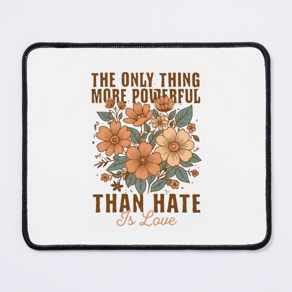 Item preview, The Only Thing More Powerful Than Hate Is Love Human Unity designed and sold by SkeletonsDanger.