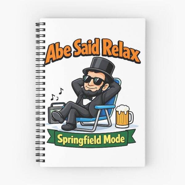 Item preview, I Love Springfield Illinois Abe Said Relax Springfield Mode Funny Abraham Lincoln Cartoon Art Funny Gifts designed and sold by BadhbhArt.