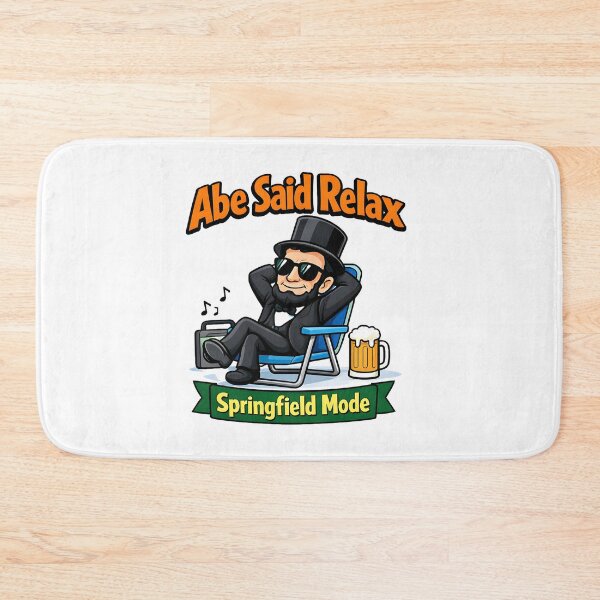 Item preview, I Love Springfield Illinois Abe Said Relax Springfield Mode Funny Abraham Lincoln Cartoon Art Funny Gifts designed and sold by BadhbhArt.