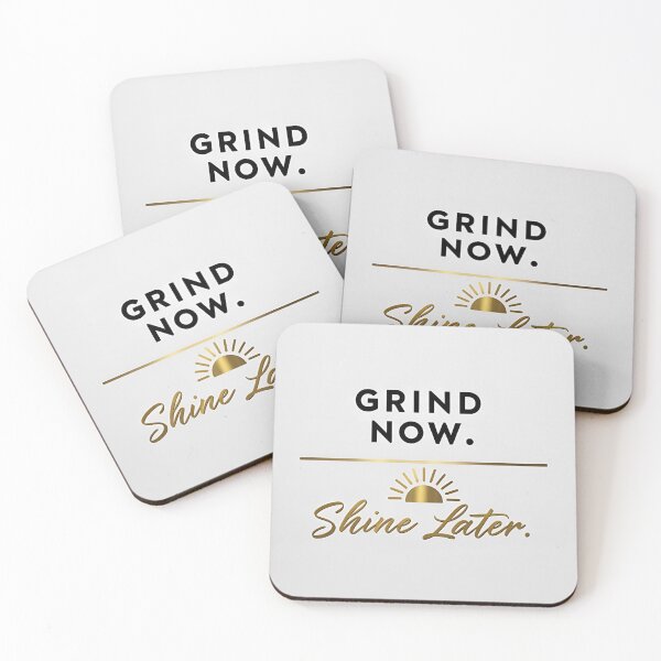 Item preview, Grind Now Shine Later – Motivational Hustle Quote designed and sold by GrindMoodShop.