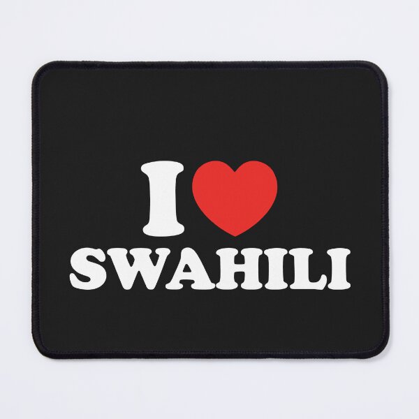 Item preview, I Love Swahili designed and sold by shitpostee.