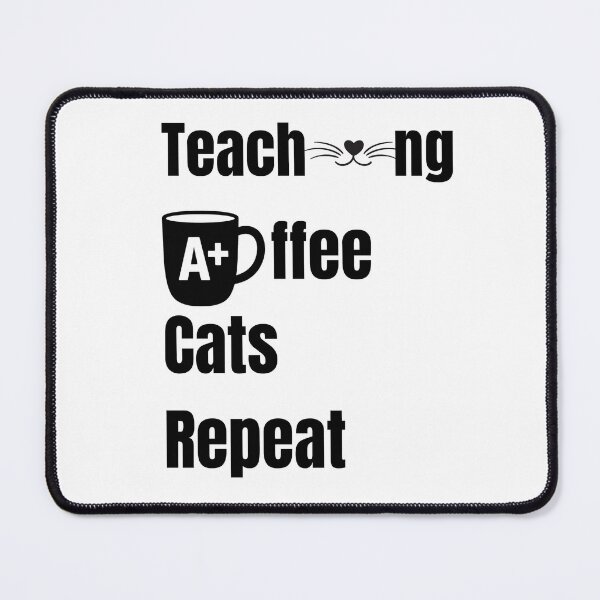 Item preview, Teaching Coffee Cats Repeat - Funny Teacher and Cat Lover Design designed and sold by SihameArtify.