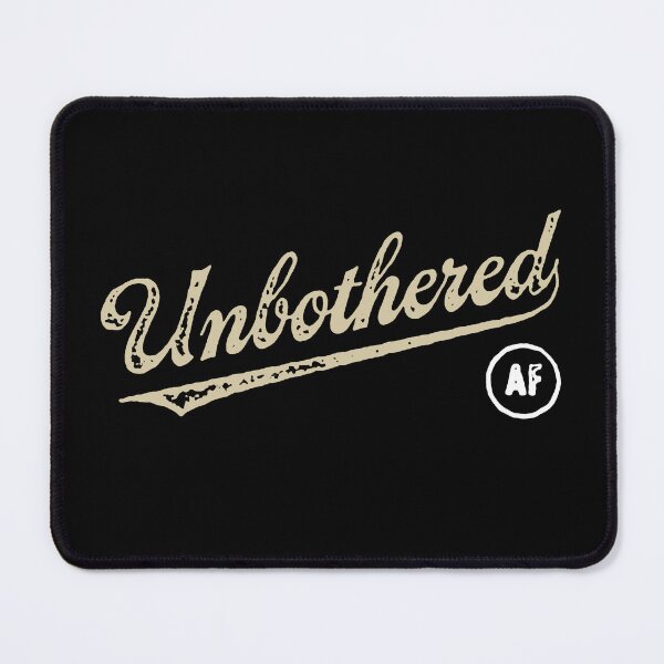 Item preview, UNBOTHERED AF designed and sold by Syahrasi.