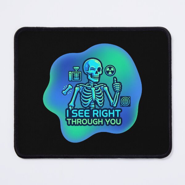 Item preview, I see right through you | Radiology designed and sold by SocialStaticz.