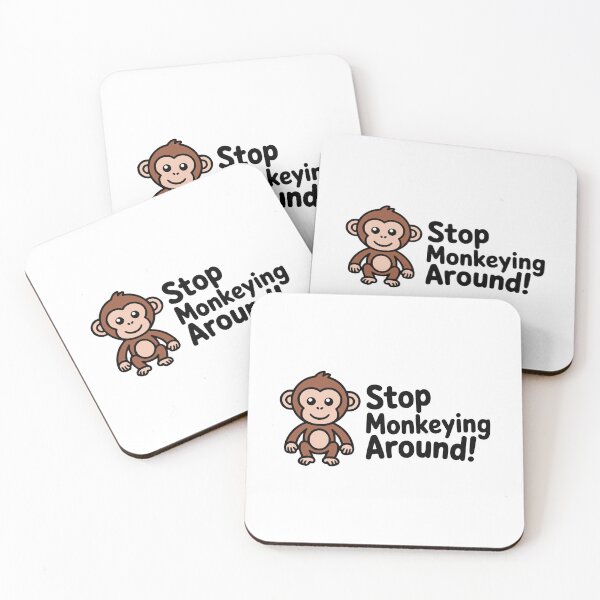Item preview, Stop Monkeying Around! Cute Monkey Pun designed and sold by PMCreative.