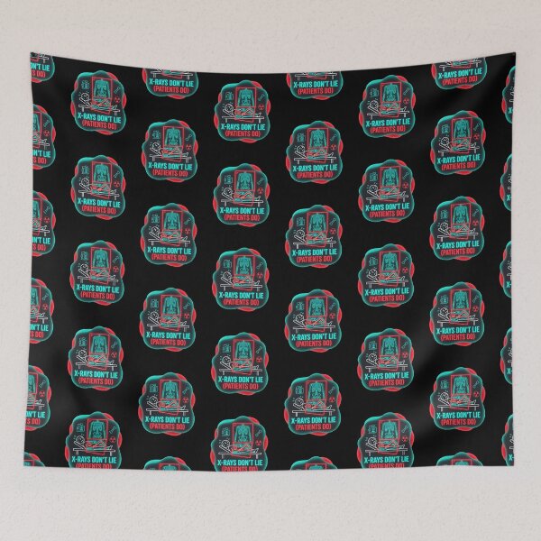 Item preview, X rays don't lie patients do | Radiology designed and sold by SocialStaticz.