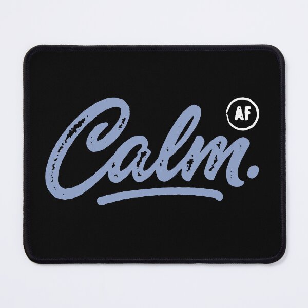 Item preview, CALM AF designed and sold by Syahrasi.