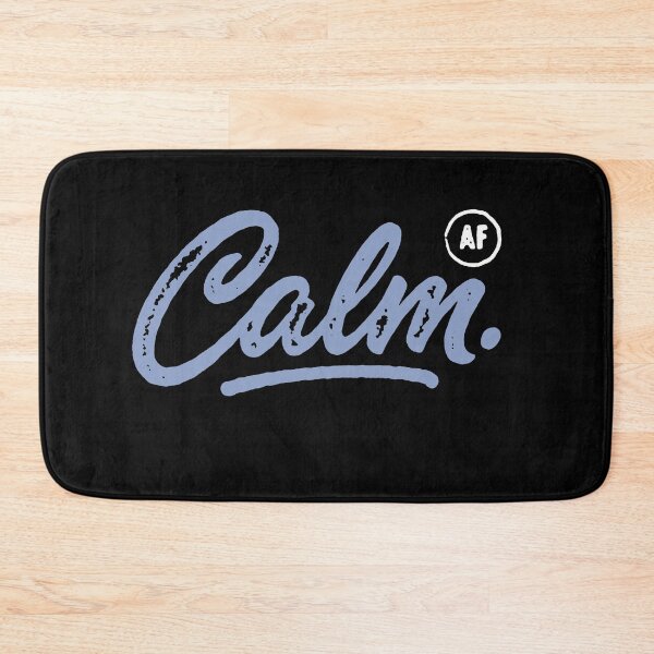 Item preview, CALM AF designed and sold by Syahrasi.