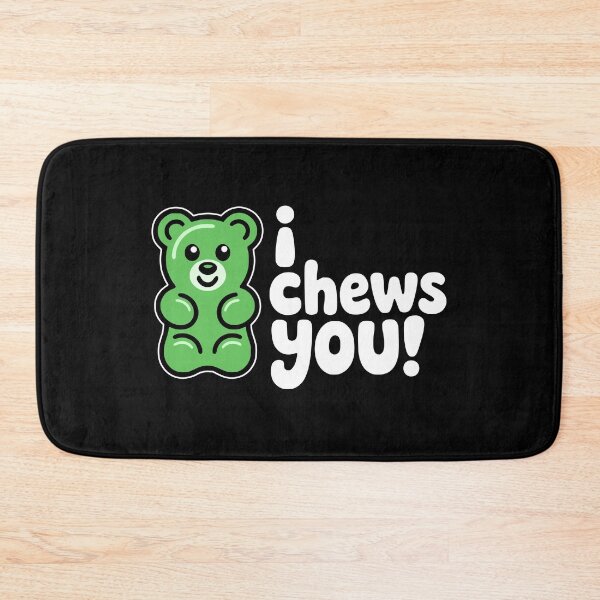 Item preview, I Chews You Cute Gummy Bear Pun designed and sold by PMCreative.