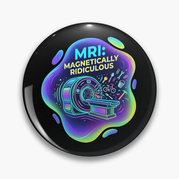 Item preview, MRI: Magnetically ridiculous | Radiology designed and sold by SocialStaticz.