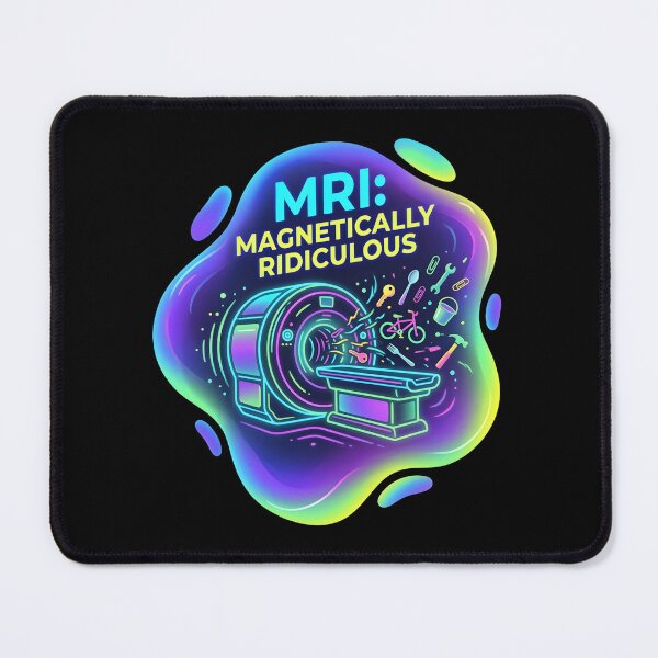 Item preview, MRI: Magnetically ridiculous | Radiology designed and sold by SocialStaticz.
