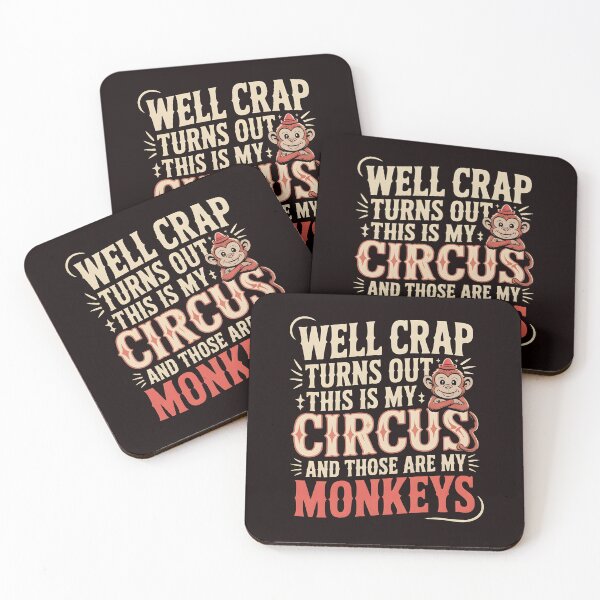 Item preview, Well Crap Turns Out This Is My Circus Those Are My Monkeys – Sarcastic Humor Funny Saying designed and sold by Redgiant87x.