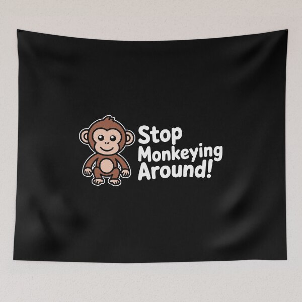 Item preview, Stop Monkeying Around Cute Monkey Illustration designed and sold by PMCreative.
