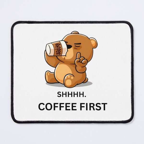 Item preview, Shhh Coffee First Cute Morning Coffee Bear designed and sold by jyotsanafinds.