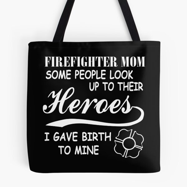 Item preview, Firefighter Mom Some People Look Up Their Heroes designed and sold by URBANBOX.