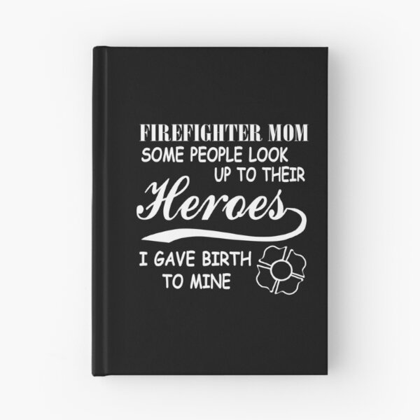 Item preview, Firefighter Mom Some People Look Up Their Heroes designed and sold by URBANBOX.